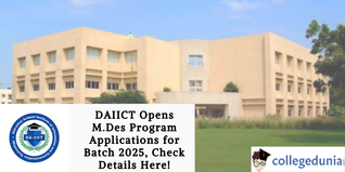 DAIICT Opens M.Des Program Applications for Batch 2025, Check Details Here!